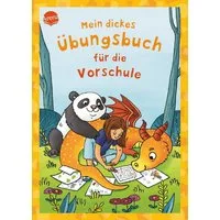 Mein dickes Übungsbuch für die Vorschule / Helen Seeberg, 160 Rätsel und Übungen für Kinder ab 5 Jahren, Beschäftigung, Lernen, Kindergarten, Vorschule, Schulanfang
