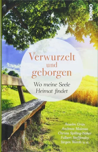 Verwurzelt und geborgen: Wo meine Seele Heimat findet