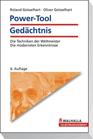Power Tool: Gedächtnis: Die Techniken der Weltmeister. Die modernsten Erkenntnisse