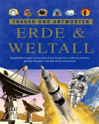 Erde und Weltall. Fragen und Antworten [Gebundene Ausgabe] [2004]