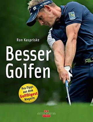 Besser Golfen: Pro-Tipps aus dem GolfDigest