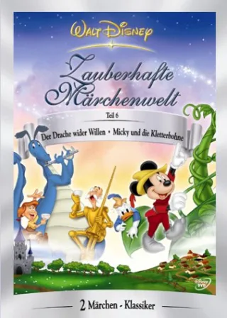 Zauberhafte Märchenwelt Teil 6: Der Drache wider Willen / Mickey und die Kletterbohne