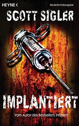 Implantiert: Thriller [Taschenbuch] [2010] Sigler Scott Ruf Martin