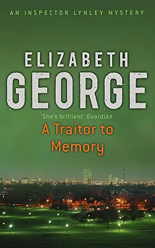 A Traitor to Memory: An Inspector Lynley Novel: 10 (Inspector Lynley Mysteries 11)