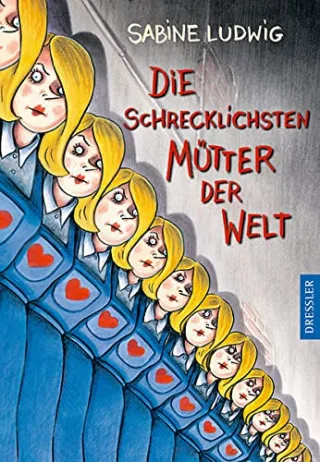 Die schrecklichsten Mütter der Welt [Gebundene Ausgabe] [2009] Ludwig Sabine Kreitz Isabel