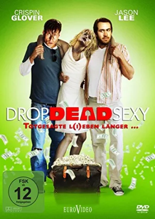 Drop Dead Sexy - Totgesagte l(i)eben länger ...