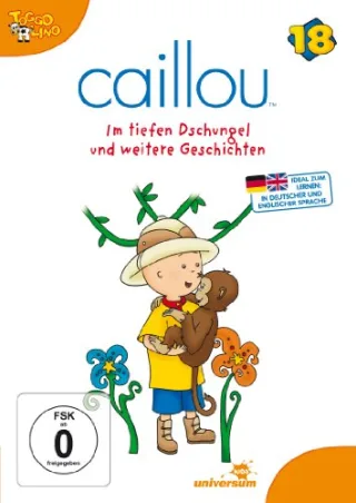 Caillou 18 - Im tiefen Dschungel und weitere Geschichten [DVD] [2010]