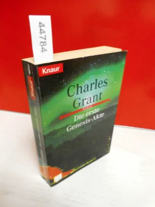 Grant Charles L. : Grant Charles L.: Die ... Genesis-Akte. - Dt. Erstausg.. - München : Droemer Knaur