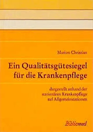 Ein Qualitätsgütesiegel für die Krankenpflege: Dargestellt anhand der stationären Krankenpflege auf Allgemeinstationen