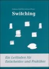 Switching. Ein Leitfaden für Entscheider und Praktiker (AW Fossil HW)