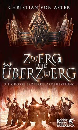 Zwerg und Überzwerg: Die große Erzferkelprophezeiung 1 - Christian von Aster