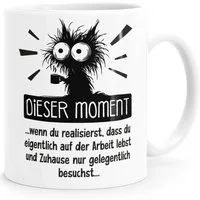 MoonWorks Tasse Tasse Spruch Arbeit Job Motiv Katze Lustig Dieser Moment Bürotasse, Keramik