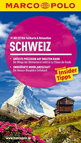 MARCO POLO Reiseführer Schweiz: Reisen mit Insider-Tipps. Mit EXTRA Faltkarte & Reiseatlas