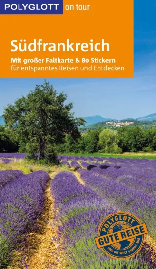 POLYGLOTT on tour Reiseführer Südfrankreich: Mit großer Faltkarte 80 Stickern und individueller App