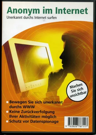 Anonym im Internet - Unerkannt durchs Internet surfen