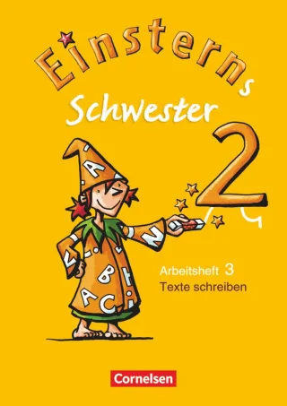 Einsterns Schwester - Sprache und Lesen - Bisherige Ausgabe: 2. Schuljahr - Heft 3: Texte schreiben [Taschenbuch] [2009] Bauer Roland Maurach Jutta Dreier-Kuzuhara Daniela Pfeifer Katrin Schwaighofer Alexandra