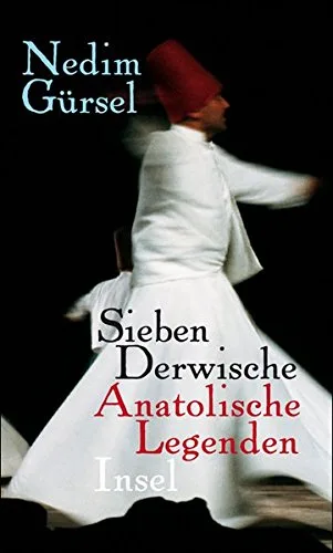 Sieben Derwische: Anatolische  Legenden