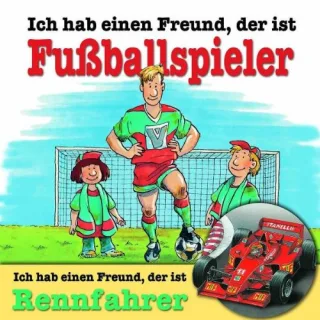 Ich hab einen Freund der ist Fußballspieler