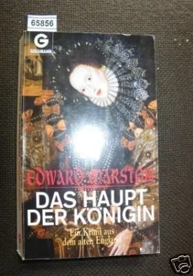 Das Haupt der Königin. Ein Krimi aus dem alten England.