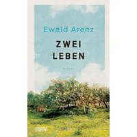 Zwei Leben / Ewald Arenz