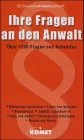 Ihre Fragen an den Anwalt: Über 1200 Fragen und Antworten