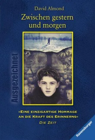 Zwischen gestern und morgen (Ravensburger Taschenbücher) [Taschenbuch] [2008] Almond David Testroet Mechtild