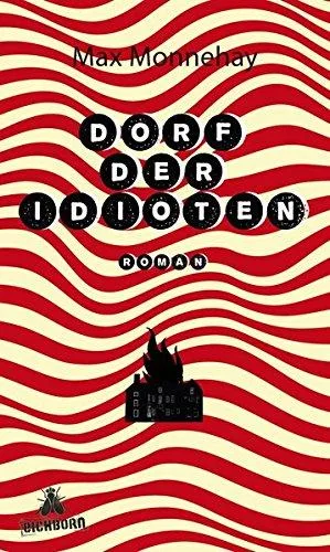 Dorf der Idioten [Gebundene Ausgabe] [2013] Monnehay Max