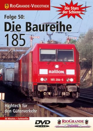 Stars der Schiene 50: Die Baureihe 185 Hightech für den Güterverkehr