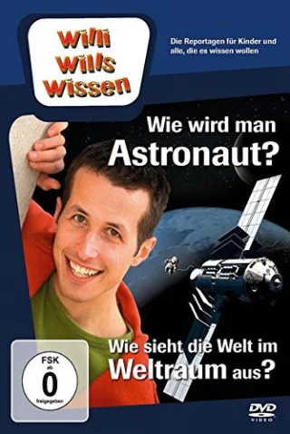 Willi will's wissen: Wie wird man Astronaut/Wie sieht der Weltraum aus [DVD] [2012]