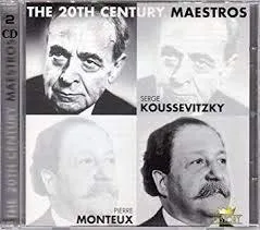 20th Century Maestros: Koussevitzky / Monteux (Doppel-CD)