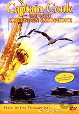 Captain Cook und seine singenden Saxophone - Steig in das Traumboot der Liebe [DVD] [2008]