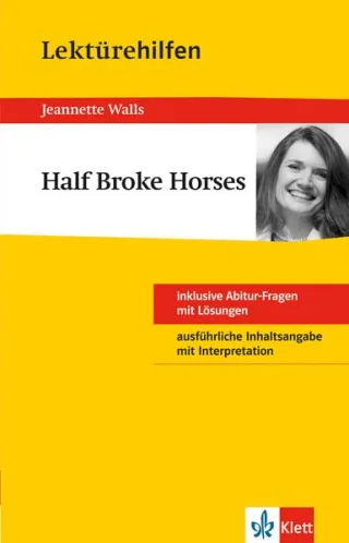 Klett Lektürehilfen Half Broke Horses: für Oberstufe und Abitur [Broschiert] [2013] Nowotny Sarah