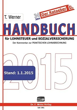 Handbuch für Lohnsteuer und Sozialversicherung 2015: Der Kommentar zur Praktischen Lohnabrechnung