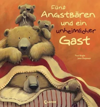Fünf Angstbären und ein unheimlicher Gast