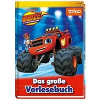 Blaze und die Monstermaschinen: Das große Vorlesebuch / Claudia Weber