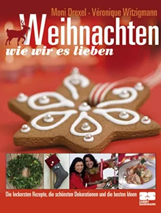 Weihnachten wie wir es lieben: Alles rund ums Fest
