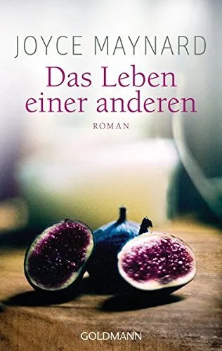 Das Leben einer anderen: Roman [Taschenbuch] [2014] Maynard Joyce Schmidt Sibylle