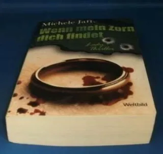 Wenn mein Zorn dich findet.