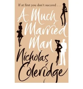 [ A MUCH MARRIED MAN BY COLERIDGE NICHOLAS](AUTHOR)PAPERBACK