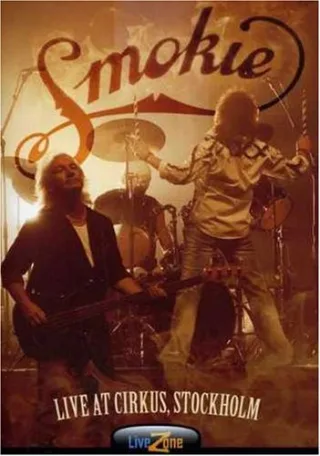 Smokie - Live At Cirkus Stockholm