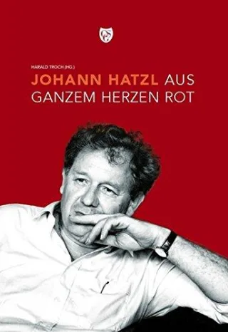 Johann Hatzl: Aus ganzem Herzen rot