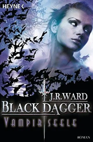 Vampirseele: Black Dagger 15 - Roman [Taschenbuch] [2010] Ward J. R. Vierkant-Enßlin Corinna Hörburger Petra