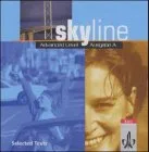 Skyline Advanced Level - Ausgabe A: CD Selected Texts