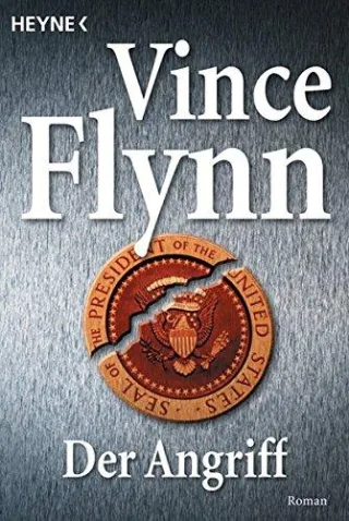 Der Angriff: Roman (Die Mitch-Rapp-Serie Band 1)