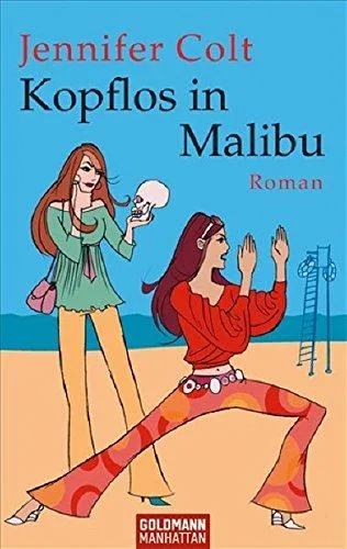 Kopflos in Malibu: Roman