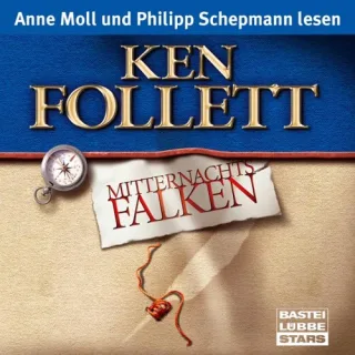 Mitternachtsfalken: Lesung [Audio CD] [2006] Follett Ken Moll Anne Schepmann Philipp