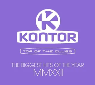 Kontor Top Of The Clubs ? The Biggest Hits Of The Year MMXXII
