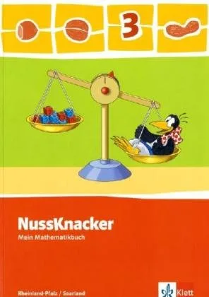 Der Nussknacker. Ausgabe für Sachsen Rheinland-Pfalz und das Saarland / Schülerbuch 3. Schuljahr für Rheinland-Pfalz und das Saarland