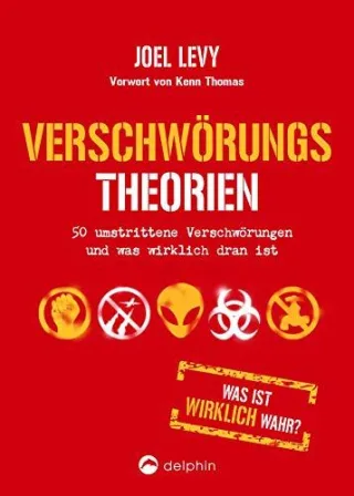 Verschwörungstheorien: 50 umstrittene Verschwörungen und was wirklich dran ist