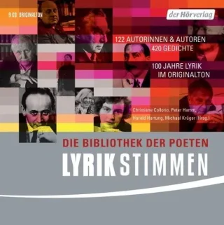 Lyrikstimmen: Die Bibliothek der Poeten. - 122 Autorinnen & Autoren 420 Gedichte 100 Jahre Lyrik im Originalton: Die Bibliothek der Poeten. 122 ... [Audio CD] [2009] Collorio Christiane Hamm Peter Hartung Harald Krüger Michael